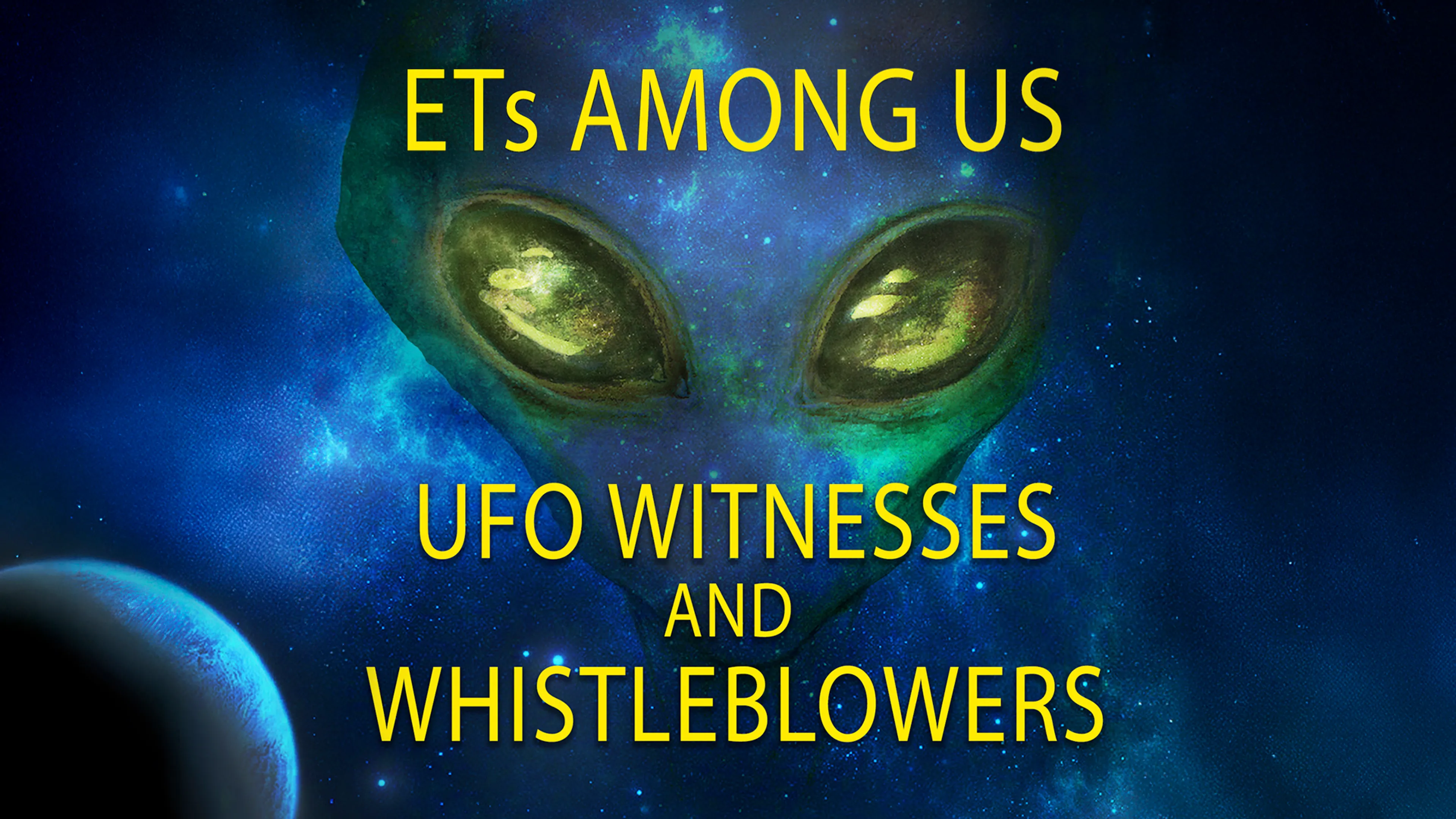 ETs Among Us: UFO Witnesses and Whistleblowers poster